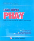 Giáo trình Phay (dùng cho trình độ trung cấp nghề và cao đẳng nghề): Phần 1 - Nguyễn Thị Quỳnh, Phạm Minh Đạo, Trần Thị Ninh